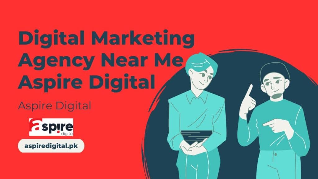 Digital Marketing Agency Near Me – Aspire Digital