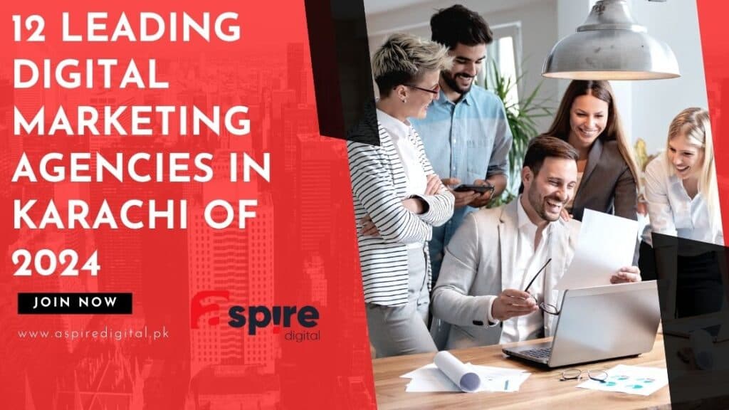 12 Leading Digital Marketing Agencies in Karachi of 2024