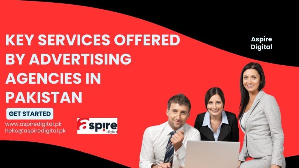 Key Services Offered by Advertising Agencies in Pakistan