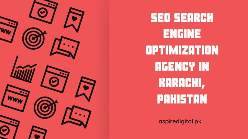 SEO Search Engine Optimization Agency in Karachi, Pakistan