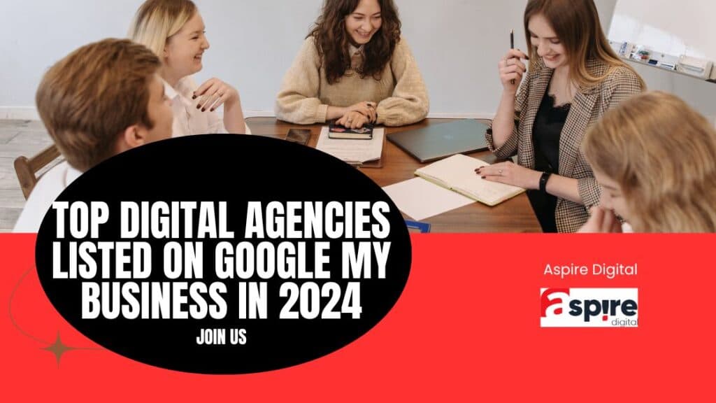 Top Digital Agencies Listed on Google My Business in 2024