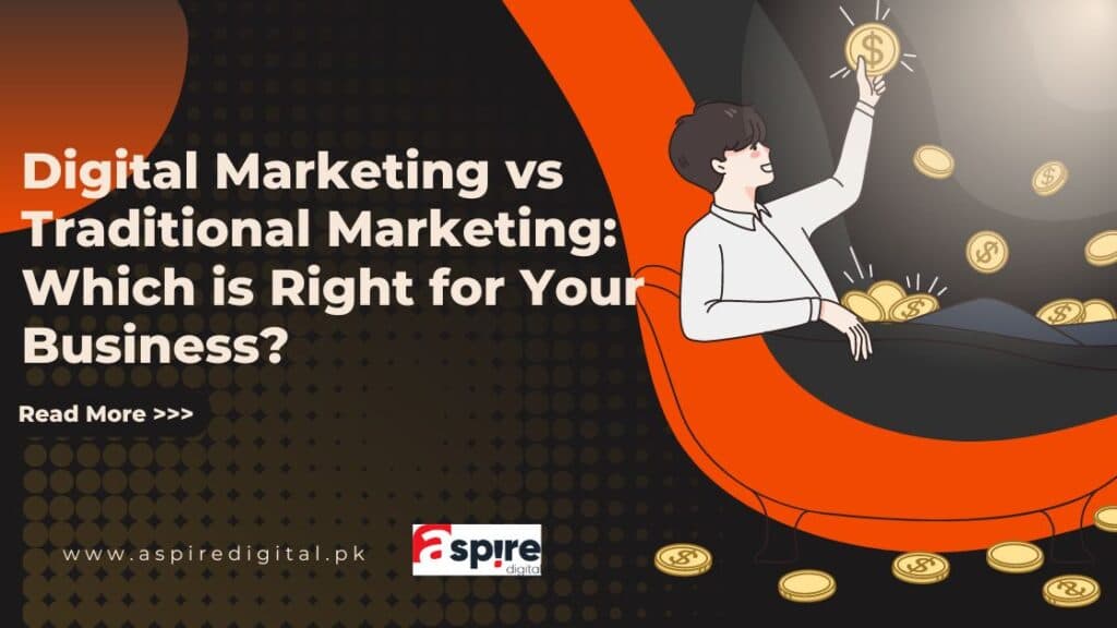 Digital Marketing vs Traditional Marketing: Which is Right for Your Business?