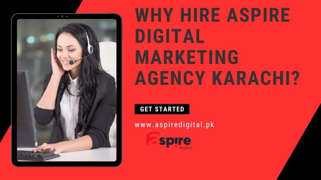 Why Hire Aspire Digital Marketing Agency Karachi?