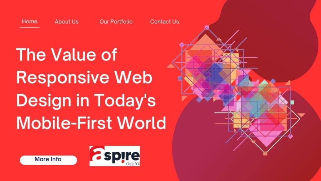 The Value of Responsive Web Design in Today’s Mobile-First World