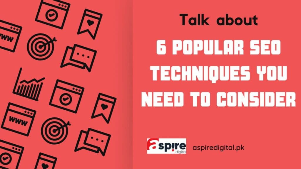 6 popular SEO Techniques you need to consider