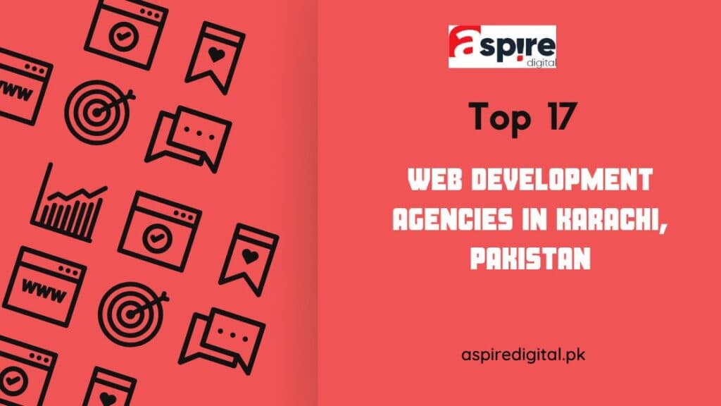 Top 17 Web Development Agencies in Karachi, Pakistan